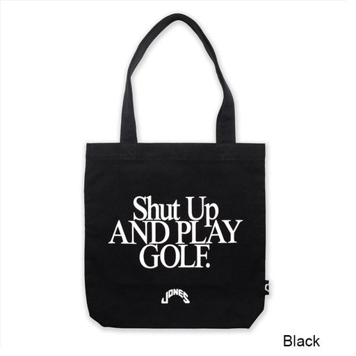 Jones Shut Up and Play Golf Tote Bag