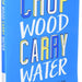 Chop Wood Carry Water