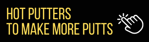Hot putters